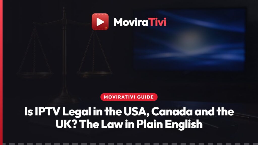 MoviraTivi explainer on IPTV law in the USA, Canada and the UK, showing a TV beside three country flags and a law book